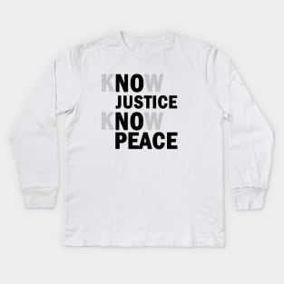 No justice No peace Kids Long Sleeve T-Shirt